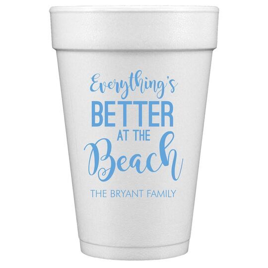 Better at the Beach Styrofoam Cups